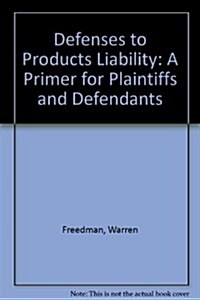 Defenses to Products Liability (Hardcover)