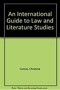 An International Guide to Law and Literature Studies (Hardcover)