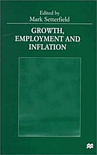 Growth, Employment and Inflation (Hardcover)