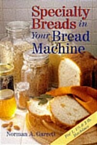 Specialty Breads in Your Bread Machine (Paperback)