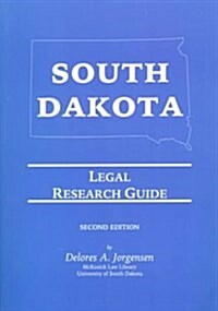 South Dakota Legal Research Guide (Paperback, 2nd, Revised, Updated)