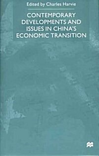 Contemporary Developments and Issues in Chinas Economic Transition (Hardcover)