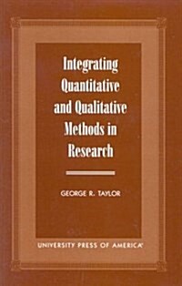 Integrating Quantitative and Qualitative Methods in Research (Paperback)