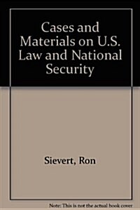 Cases and Materials on U.S. Law and National Security (Hardcover)
