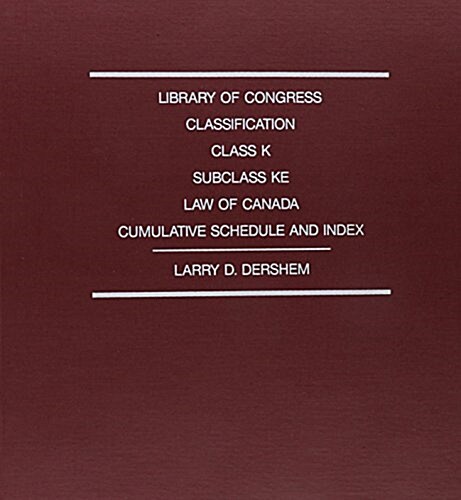 Library of Congress Classification. Class Ke. Law of Canada (Hardcover)