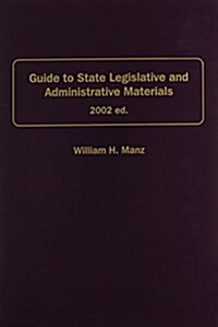 Guide to State Legislative and Administrative Materials (Paperback, Updated)
