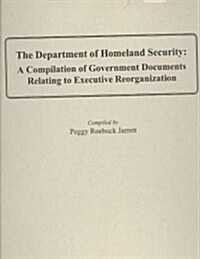 The Department of Homeland Security (Loose Leaf)
