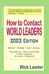 How to Contact World Leaders 2003 (Paperback)