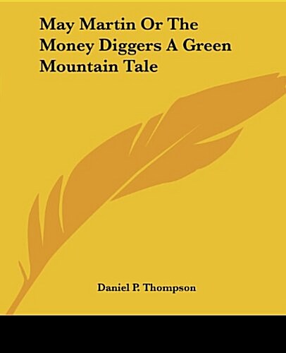 May Martin Or The Money Diggers A Green Mountain Tale (Paperback)