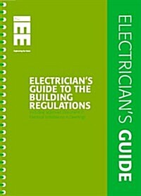 Electricians Guide to the Building Regulations (Paperback, Spiral)