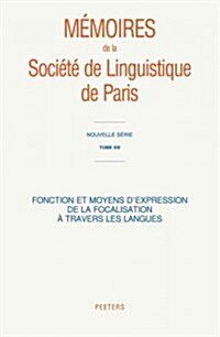 Fonction Et Moyens DExpression de La Focalisation a Travers Les Langues (Paperback)