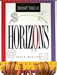 Horizons! Computing Across the Curriculum, Microsoft Works 3.0 Dos (Paperback, Student)