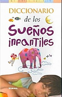 Diccionario de los suenos infantiles / Dictionary of childhood dreams (Paperback)