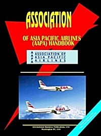 Association of Asia Pacific Airlines Aapa Handbook (Paperback, 2nd)