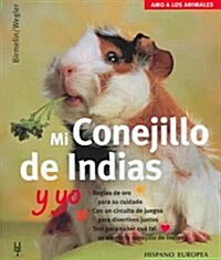 Mi Conejillo de indias y yo/ Me and my Guinea Pig (Paperback, Translation)