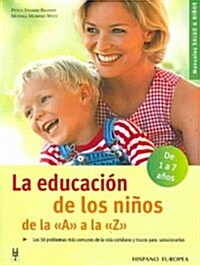 La Educacion de los Ninos de la A a la Z / Childrens Education from A to Z (Paperback, Translation)