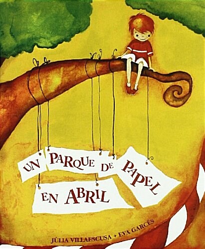 Un parque de papel en abril / A Paper Park in April (Hardcover)