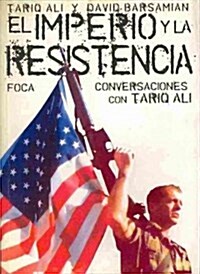 El imperio y la resistencia / Speaking of Empire and Resistance (Paperback, 1st, Translation)