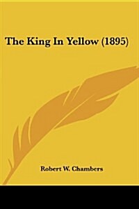 The King in Yellow (1895) (Paperback)