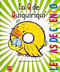 La Q de quiquiriqui / The Letter Q (Hardcover, NOV)