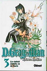 D.Gray-Man 3 La ciudad sumida en un bucle/ The Rewinding City (Paperback, Translation)