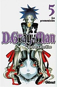 D.Gray-Man 5 La premonicion/ The Premonition (Paperback, Translation)