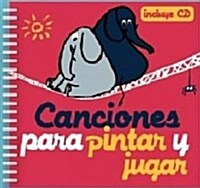 Canciones para pintar y jugar / Songs For Painting And Play (Hardcover, ACT, CLR, NO)