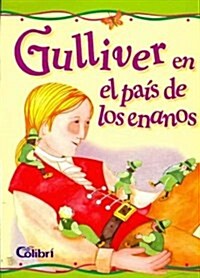 Gulliver en el pais de los enanos / A Voyage to Lilliput (Paperback)