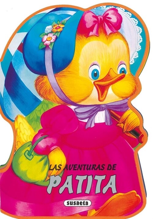 Las aventuras de Patita/ The Adventures of Duckling (Hardcover, Illustrated)