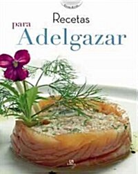 Recetas para adelgazar/ Weight Loss Recipes (Hardcover, Illustrated)