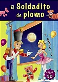 El soldadito de plomo / The Tin Soldier (Hardcover, Pop-Up)