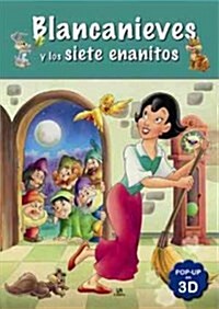 Blancanieves y los siete enanitos / Snow White and the Seven Dwarfs (Hardcover, Pop-Up, Illustrated)