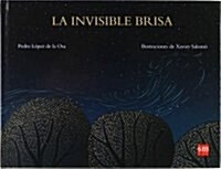 La invisible brisa / The Invisible Breeze (Hardcover, Compact Disc, Illustrated)