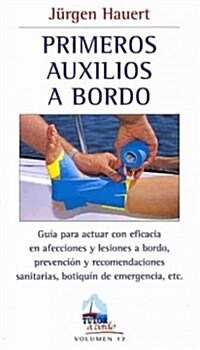 Primeros auxilios a bordo / First Aid on Board (Paperback)