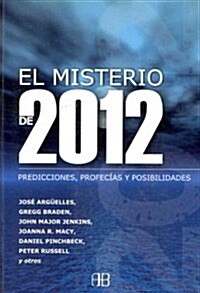 El misterio del 2012 / The Mystery of 2012 (Paperback)