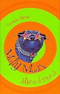 Molly Moon detiene el mundo / Molly Moon Stops the World (Hardcover, Translation)