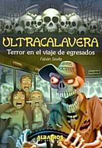 Terror en el viaje de egresados / Terror in the Graduation Trip (Paperback)