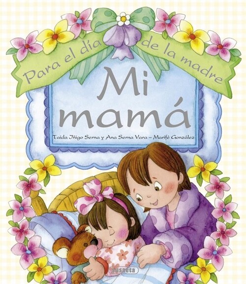 Mi mam?/ My Mom (Hardcover, Illustrated)