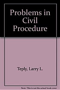 Problems in Civil Procedure (Paperback)