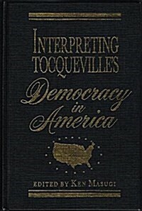 Interpreting Tocquevilles Democracy in America (Paperback)
