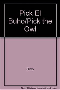 Pick El Buho/Pick the Owl (Paperback)