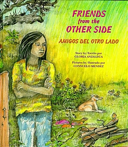 Friends from the Other Side/Amigos Del Otro Lado (School & Library, Bilingual)