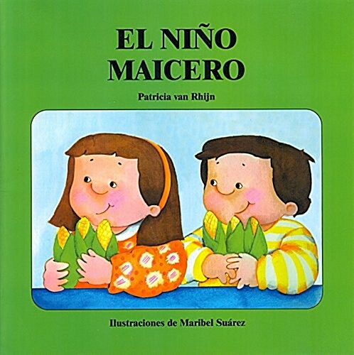 El Nino Maicero/ the Corn Boy (Paperback)