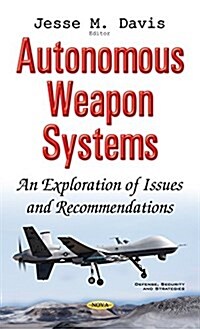 Autonomous Weapon Systems (Hardcover)