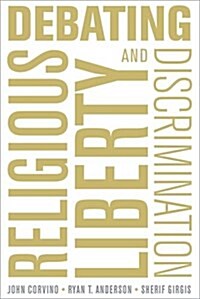 Debating Religious Liberty and Discrimination (Paperback)