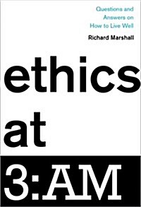 Ethics at 3: Am: Questions and Answers on How to Live Well (Hardcover)