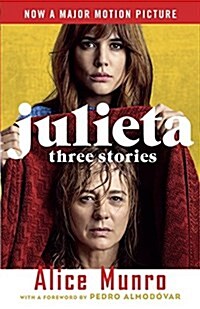 Julieta (Movie Tie-In Edition): Three Stories That Inspired the Movie (Paperback)