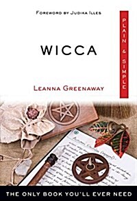 Wicca Plain & Simple: The Only Book Youll Ever Need (Paperback)