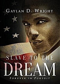 Slave to the Dream: Forever in Pursuit (Paperback)