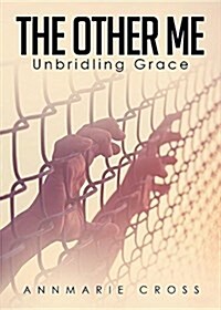 The Other Me: Unbridling Grace (Paperback)